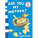 Are You My Mother? (Beginner Series)by P. D. Eastman