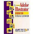 Adobe(R) Illustrator(R) 9: An Introduction to Digital Illustration (Against the Clock...