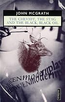 Cheviot, the Stag and the Black, Black Oil (Methuen Modern Plays) (World Classics)