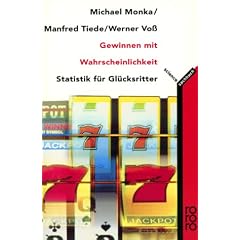 Gewinnen mit Wahrscheinlichkeit. Statistik f�r Gl�cksritter.
