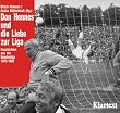 Don Hennes und die Liebe zur Liga. Geschichten aus der Bundesliga 1973 - 1982