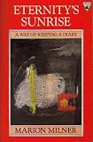 Eternity's sunrise : a way of keeping a diary