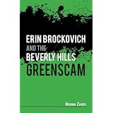 Erin Brockovich and the Beverly Hills: Greenscam