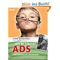 Ach du Schreck! ADS. Vom Chaoskind zum Lebensk�nstler