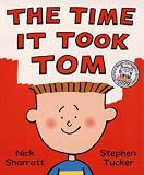 The Time It Took Tom (Picture Books)