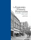 The Economics of Historic Preservation:  A Community Leader's Guide