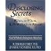 Disclosing Secrets: When, to Whom and How Much to Reveal - A Gentle Path Workbook for Disclosing Sensitive Addiction Secrets