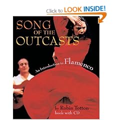 Song of the Outcasts: An Introduction to Flamenco