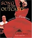 Song of the Outcasts: An Introduction to Flamenco