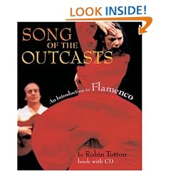 Song of the Outcasts: An Introduction to Flamenco