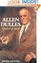 Allen Dulles : Master of Spies