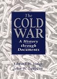 The Cold War: A History Through Documents