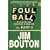 Foul Ball: My Life and Hard Times Trying to Save an Old Ballpark, Plus Part Two