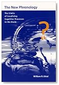 The New Phrenology: The Limits of Localizing Cognitive Processes in the Brain (Life and Mind: Philosophical Issues in Biology and Psychology)