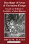 Procedures of Power and Curriculum Change: Focault and the Quest for Possibilities in Science Education