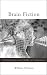 Brain Fiction: Self-Deception and the Riddle of the Confabulation (Philosophical Psychopathology: Disorders in Mind)