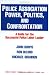 Police Association Power, Politics, and Confrontation: A Guide for the Successful Police Labor Leader