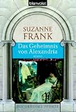Das Geheimnis von Alexandria - Die geheime Pforte - Suzanne Frank, Christoph G&ouml;hler