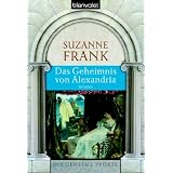 Das Geheimnis von Alexandria. Die geheime Pfortevon "Suzanne Frank"