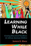 Learning While Black: Creating Educational Excellence for African American Children