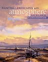 Painting Landscapes with Atmosphere, An Artist's Essential Guide