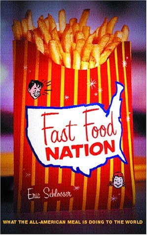 Fast Food Nation: The Dark Side of the All-American Meal