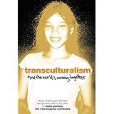 Transculturalism: How the World Is Coming Together