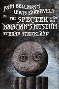 The Spector from the Magician's Museum (Lewis Barnavelt)