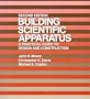 Building Scientific Apparatus: A Practical Guide To Design And Construction, Second Edition