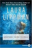 Another Thing to Fall: A Tess Monaghan Novel (Tess Monaghan Mysteries)