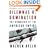 Dilemmas of Domination: The Unmaking of the American Empire (American Empire Project)