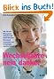 Wechseljahre - nein danke!: Wie Sie die Menopause risikofrei mit bioidentischen Hormonen vermeiden und r�ckg�ngig machen k�nnen