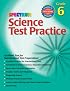 Spectrum Science Test Practice, Grade 6 (Spectrum Science Test Practice)