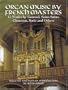 Organ Music by French Masters: 13 Works by Gounod, Saint-Saens, Chausson, Satie and Others