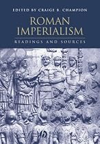 Roman Imperialism: Readings and Sources (Interpreting Ancient History)