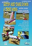 How to Setup and Take Down a Trike Wing for a powered hang glider with John "Ole" Olson