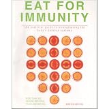 Eat for Immunity: The Practical Guide to Strengthening the Body's Defence Systemsby Kirsten Hartvig