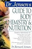 Dr. Jensen's Guide to Body Chemistry & Nutrition