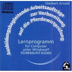 Ausbildungsbegleitende Arbeitsauftr�ge zur Vorbereitung auf die Pferdewirtpr�fung. CD- ROM f�r Windows 95/98/Me/NT4/2000. Lernprogramm f�r Computer.