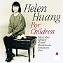 Helen Huang: For Children