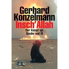 Insch'Allah. Der Kampf um Glaube und Öl (Gebundene Ausgabe)
