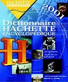 Revue Hachette Multimédia  / Dictionnaire Hachette encyclopédique 2001