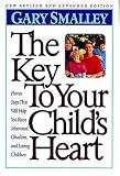 The Key to Your Child s Heart