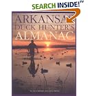 Click here to buy  Arkansas Duck Hunter's Almanac  by Steve Wright and Steve Bowman.