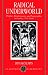 Radical Underworld: Prophets, Revolutionaries and Pornographers in London, 1795-1840 (Clarendon Paperbacks)