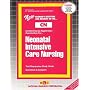 Neonatal Intensive Care Nursing: Test Preparation Study Guide : Questions & Answers (Certified Nurse Examination Series (Cn).)