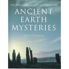 The Illustrated Encyclopedia of Ancient Earth Mysteries