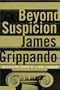 Beyond Suspicion