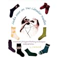 Socks Soar on Two Circular Needles: a Manual of Elegant Knitting Techniques and Patterns by  Cat Bordhi