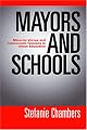 Mayors and Schools: Minority Voices and Democratic Tensions in Urban Education by Stefanie Chambers